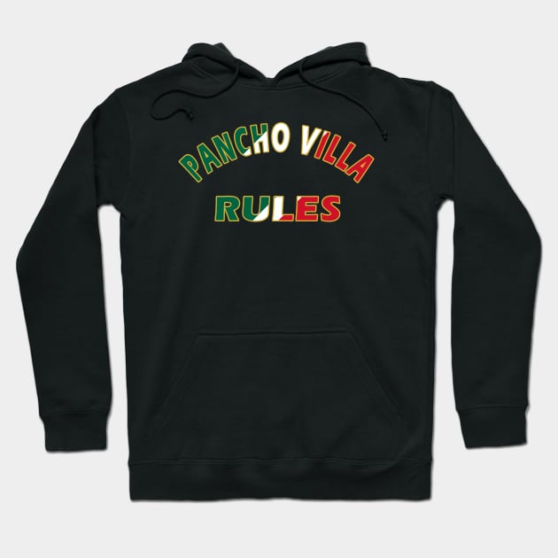 Pancho Villa Rules Hoodie by Lyvershop